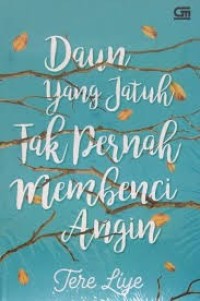 Image of Daun jatuh tak akan membenci anggin