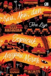 Image of Kau, Aku dan sepucuk ampau merah